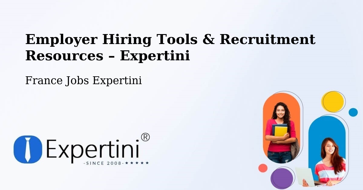 Employer Hiring Tools & Recruitment Resources – Camon - Camon, France Jobs Expertini